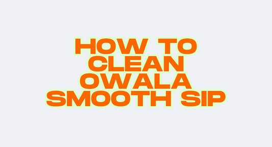 How to Clean Owala Smooth Sip: A Step-by-Step Guide