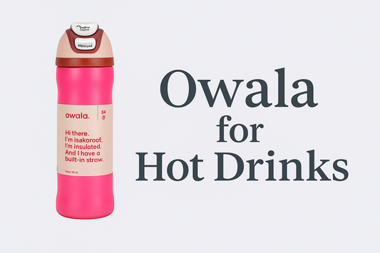 Owala for Hot Drinks – The Ultimate Bottle for Your Daily Comfort